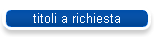 titoli a richiesta